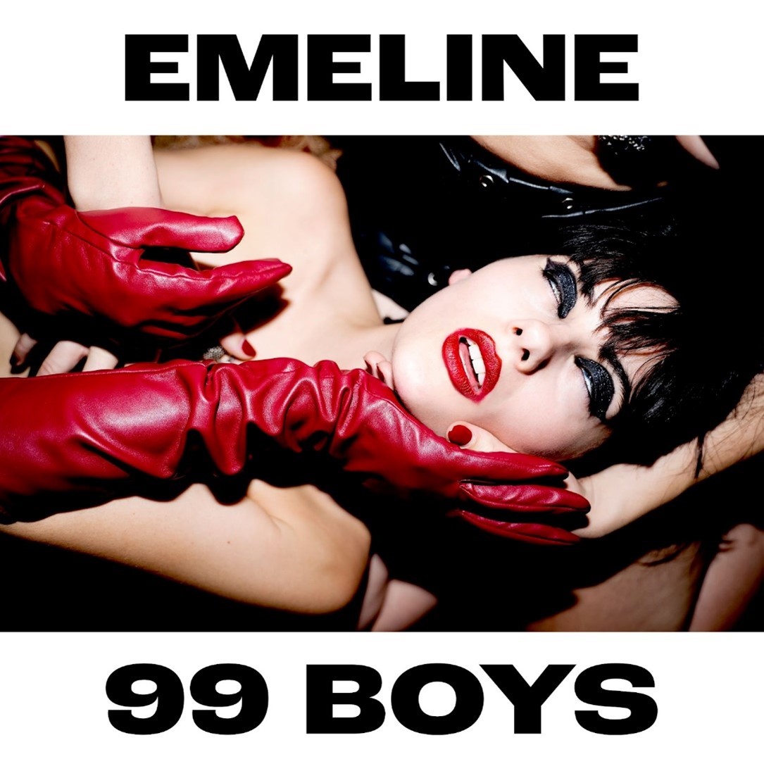 EMELINE BREAKS FREE FROM TOXIC MEN ON ECSTATIC NEW SINGLE “99 BOYS”