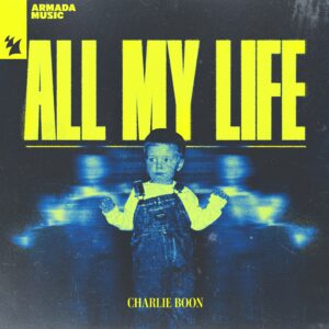 British Artist Charlie Boon Releases Highly Anticipated Track: ‘All My Life’